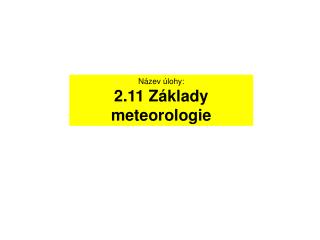Název úlohy: 2.11 Základy meteorologie