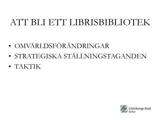 ATT BLI ETT LIBRISBIBLIOTEK