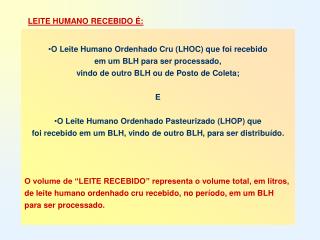LEITE HUMANO RECEBIDO É: