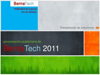 presentación publicitaria de Berna Tech 2011