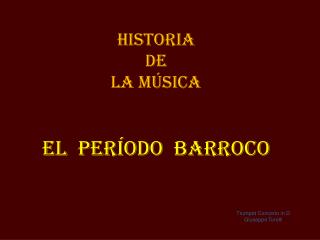 Historia de la MÚSICA El período Barroco