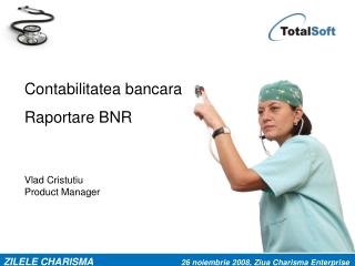 Contabilitatea bancara Raportare BNR