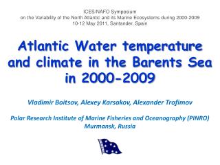 Atlantic Water temperature and climate in the Barents Sea in 2000-2009