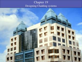 Chapter 19 Designing Cladding systems