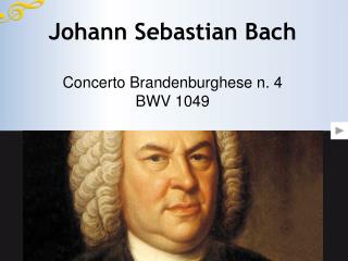 Johann Sebastian Bach Concerto Brandenburghese n. 4 BWV 1049