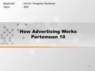 How Advertising Works Pertemuan 10