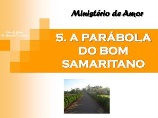 5. A PARÁBOLA DO BOM SAMARITANO