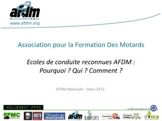 Association pour la Formation Des Motards Ecoles de conduite reconnues AFDM :