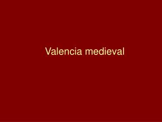 Valencia medieval