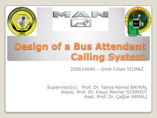 Design of a Bus Attendant Calling System