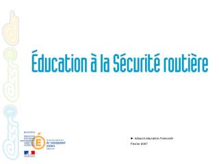 ► eduscolcation.fr/securite Février 2007