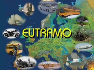 EUTRAMO = European Traffic and Mobility