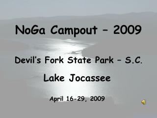 NoGa Campout – 2009 Devil’s Fork State Park – S.C .