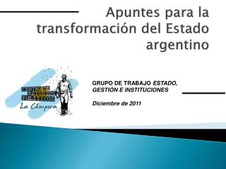 Apuntes para la transformación del Estado argentino