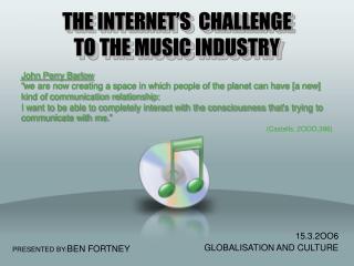 THE INTERNET’S CHALLENGE TO THE MUSIC INDUSTRY