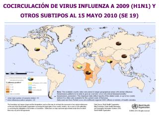 COCIRCULACIÓN DE VIRUS INFLUENZA A 2009 (H1N1) Y OTROS SUBTIPOS AL 15 MAYO 2010 (SE 19)