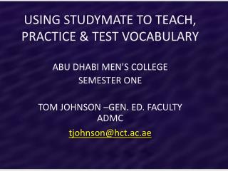 USING STUDYMATE TO TEACH, PRACTICE &amp; TEST VOCABULARY