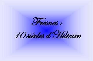 Fresnes : 10 siècles d’Histoire