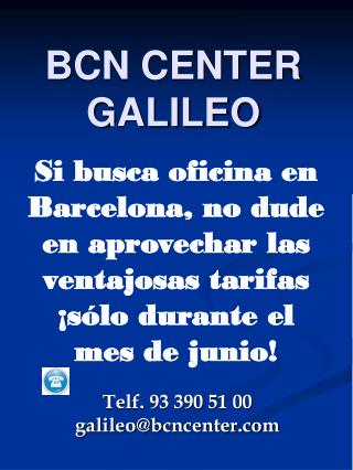 BCN CENTER GALILEO