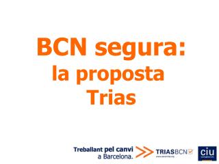 BCN segura: la proposta Trias