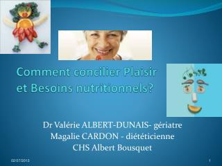 Comment concilier Plaisir et Besoins nutritionnels?