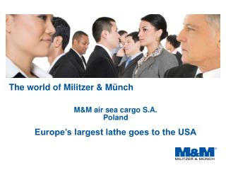 The world of Militzer &amp; Münch