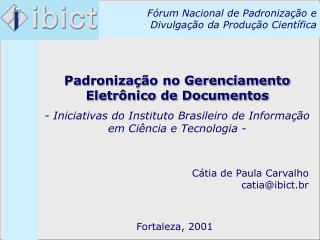 Fórum Nacional de Padronização e Divulgação da Produção Científica