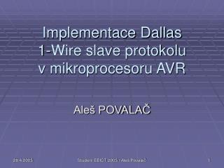 Implementace Dallas 1-Wire slave protokolu v mikroprocesoru AVR