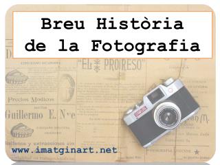 Breu Història de la Fotografia