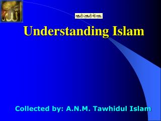 Understanding Islam