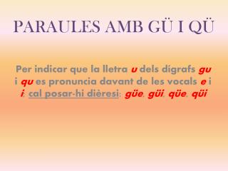 PARAULES AMB GÜ I QÜ