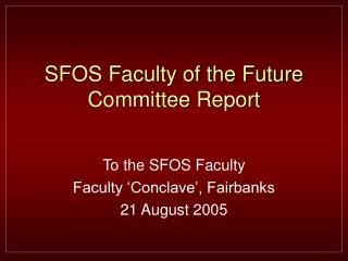 SFOS Faculty of the Future Committee Report