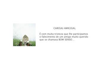 CARO(A) AMIGO(A),