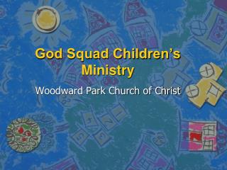 God Squad Children’s Ministry