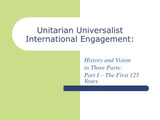 Unitarian Universalist International Engagement: