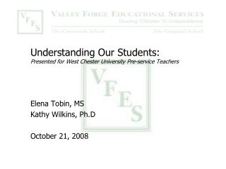 Understanding Our Students: Presented for West Chester University Pre-service Teachers