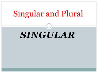 Singular and Plural