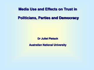 Media Use and Effects on Trust in Politicians, Parties and Democracy