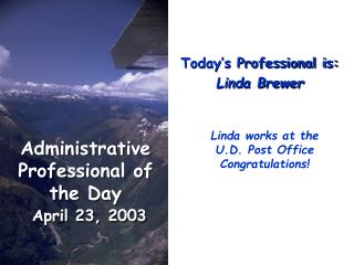 Today’s Professional is: Linda Brewer