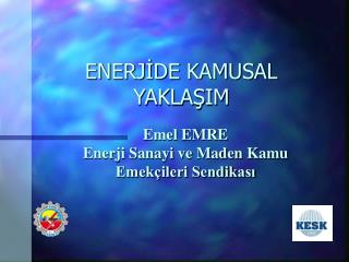 ENERJİDE KAMUSAL YAKLAŞIM