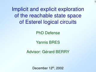 Implicit and explicit exploration of the reachable state space of Esterel logical circuits