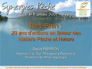 Bas-Rhin : 20 ans d’actions en faveur des Ateliers Pêche et Nature