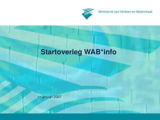Startoverleg WAB*info