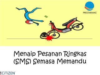 Menaip Pesanan Ringkas (SMS) Semasa Memandu