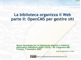La biblioteca organizza il Web parte II: OpenCMS per gestire siti