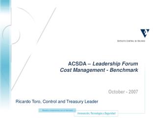 ACSDA – Leadership Forum Cost Management - Benchmark