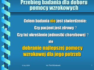 Przebieg badania dla doboru pomocy wzrokowych