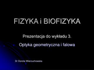 FIZYKA i BIOFIZYKA Prezentacja do wykładu 3.