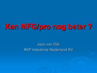 Kan MFG/pro nog beter ?