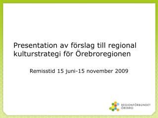 Presentation av förslag till regional kulturstrategi för Örebroregionen